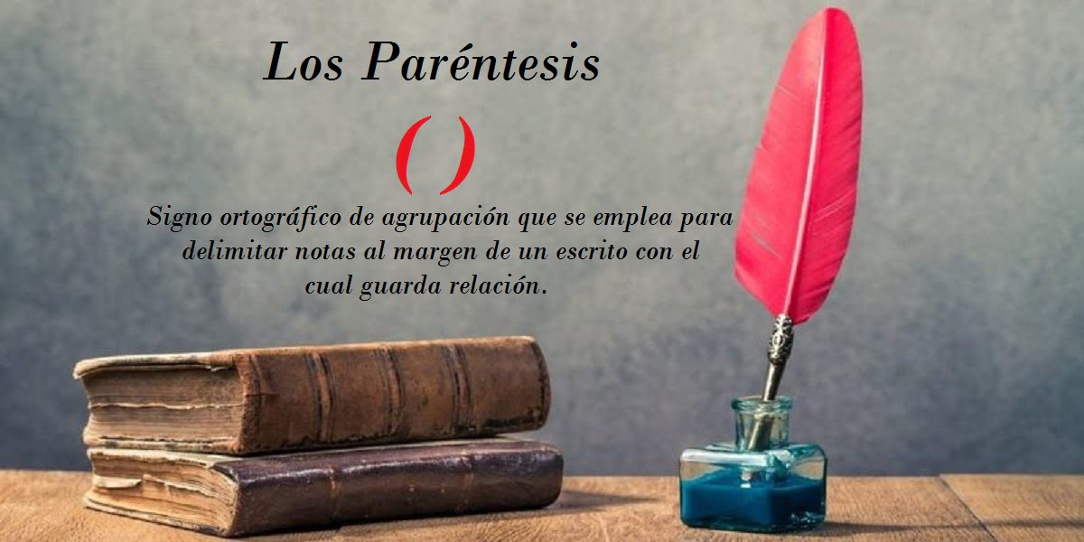 ▷ PARÉNTESIS ( ) » Definición, Uso Y 54 Ejemplos Explicativos